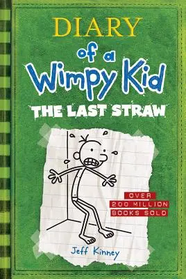 La última pajita (Diario de un niño Wimpy nº 3) - The Last Straw (Diary of a Wimpy Kid #3)