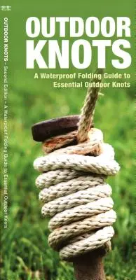 Nudos al aire libre, 2ª edición: Guía plegable e impermeable de nudos esenciales para actividades al aire libre - Outdoor Knots, 2nd Edition: A Waterproof Folding Guide to Essential Outdoor Knots