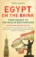 Egipto al borde del abismo: De Nasser a los Hermanos Musulmanes - Egypt on the Brink: From Nasser to the Muslim Brotherhood