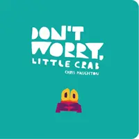 No Te Preocupes, Cangrejito - Don't Worry, Little Crab