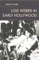 Lois Weber en los inicios de Hollywood - Lois Weber in Early Hollywood