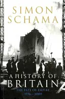 Historia de Gran Bretaña - Volumen 3 - El destino del Imperio 1776-2000 - History of Britain - Volume 3 - The Fate of Empire 1776-2000