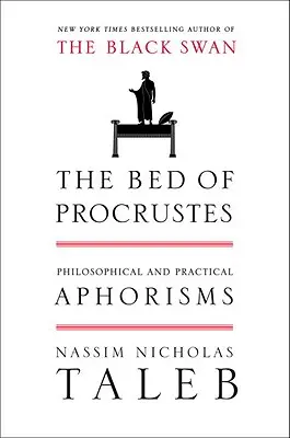 El lecho de Procusto: Aforismos filosóficos y prácticos - The Bed of Procrustes: Philosophical and Practical Aphorisms