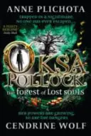 Oksa Pollock: El bosque de las almas perdidas (Plichota Anne (Autora)) - Oksa Pollock: The Forest of Lost Souls (Plichota Anne (Author))