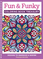 Tesoro de libros para colorear Fun & Funky: Diseños para Energizar e Inspirar - Fun & Funky Coloring Book Treasury: Designs to Energize and Inspire