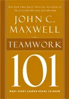 Trabajo en equipo 101: Lo que todo líder necesita saber - Teamwork 101: What Every Leader Needs to Know