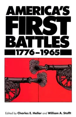 Las primeras batallas de Estados Unidos, 1775-1965 - America's First Battles, 1775-1965