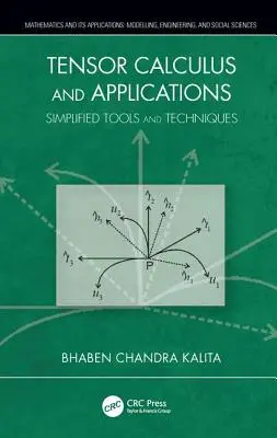 Cálculo tensorial y aplicaciones: Herramientas y técnicas simplificadas - Tensor Calculus and Applications: Simplified Tools and Techniques