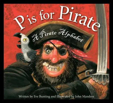 P de Pirata: Un abecedario pirata - P Is for Pirate: A Pirate Alphabet