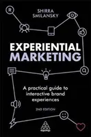 Marketing experiencial: Guía práctica de experiencias de marca interactivas - Experiential Marketing: A Practical Guide to Interactive Brand Experiences