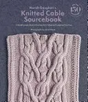 Norah Gaughan's Knitted Cable Sourcebook: Una guía rompedora para tejer con cables y diseñar los tuyos propios - Norah Gaughan's Knitted Cable Sourcebook: A Breakthrough Guide to Knitting with Cables and Designing Your Own