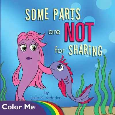 Algunas Partes NO Son Para Compartir: Libro para colorear - Some Parts are NOT for Sharing: Coloring Book