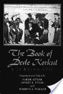 El libro de Dede Korkut: Una epopeya turca - The Book of Dede Korkut: A Turkish Epic