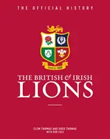 Los Leones Británicos e Irlandeses: La historia oficial - The British & Irish Lions: The Official History