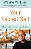 Tu Ser Sagrado: Toma la Decisión de Ser Libre - Your Sacred Self: Making the Decision to Be Free