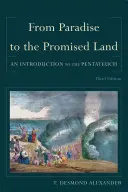 Del paraíso a la tierra prometida: Introducción al Pentateuco - From Paradise to the Promised Land: An Introduction to the Pentateuch