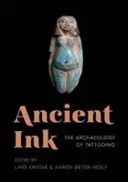 Tinta Antigua: La Arqueología del Tatuaje - Ancient Ink: The Archaeology of Tattooing