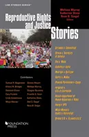 Historias sobre derechos reproductivos y justicia - Reproductive Rights and Justice Stories