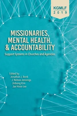 Misioneros, salud mental y responsabilidad: Sistemas de apoyo en iglesias y agencias - Missionaries, Mental Health, and Accountability: Support Systems in Churches and Agencies