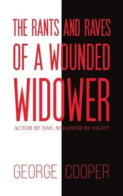 Los desvaríos de un viudo herido - Actor de día, viudo de noche - Rants and Raves of a Wounded Widower - Actor by Day, Widower by Night