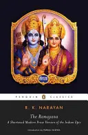 El Ramayana: Una versión en prosa moderna y abreviada de la epopeya india - The Ramayana: A Shortened Modern Prose Version of the Indian Epic