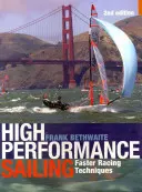 Vela de alto rendimiento: Técnicas de regatas rápidas - High Performance Sailing: Faster Racing Techniques