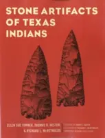 Artefactos de piedra de los indios de Texas - Stone Artifacts of Texas Indians