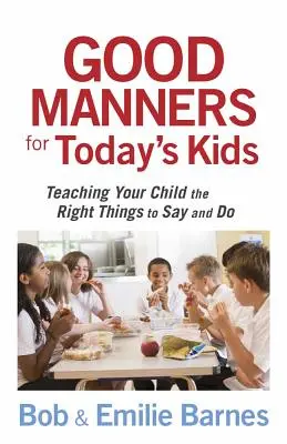 Buenos modales para los niños de hoy - Good Manners for Today's Kids