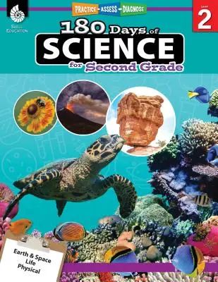 180 días de ciencia para segundo grado: Practicar, evaluar, diagnosticar - 180 Days of Science for Second Grade: Practice, Assess, Diagnose