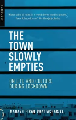 La ciudad se vacía lentamente: Sobre la vida y la cultura durante el bloqueo - The Town Slowly Empties: On Life and Culture during Lockdown