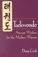 Taekwondo: sabiduría ancestral para el guerrero moderno - Taekwondo: Ancient Wisdom for the Modern Warrior