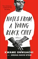 Notas de un joven chef negro: memorias - Notes from a Young Black Chef: A Memoir