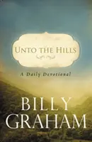 Hacia las colinas: Un devocionario diario - Unto the Hills: A Daily Devotional