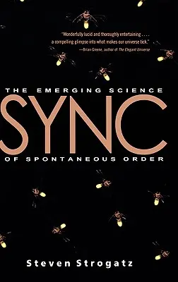 Sync: La ciencia emergente del orden espontáneo - Sync: The Emerging Science of Spontaneous Order