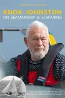 Knox-Johnston sobre marinería y navegación: Lecciones y experiencias de los 50 años transcurridos desde el inicio de su viaje récord - Knox-Johnston on Seamanship & Seafaring: Lessons & Experiences from the 50 Years Since the Start of His Record Breaking Voyage