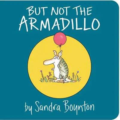 Pero no el armadillo - But Not the Armadillo