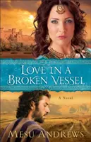 Amor en una vasija rota - Love in a Broken Vessel