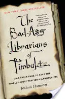 Los malvados bibliotecarios de Tombuctú y su carrera por salvar los manuscritos más preciados del mundo - The Bad-Ass Librarians of Timbuktu and Their Race to Save the World's Most Precious Manuscripts