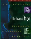 El Corazn del Yoga: Desarrollando una prctica personal - The Heart of Yoga: Developing a Personal Practice