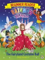 Rainbow Magic Lector Principiante: El Baile de Disfraces del País de las Hadas - Libro 5 - Rainbow Magic Beginner Reader: The Fairyland Costume Ball - Book 5