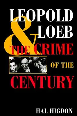 Leopold y Loeb: el crimen del siglo - Leopold and Loeb: The Crime of the Century