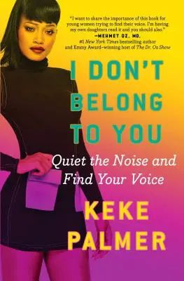 No te pertenezco: Acalla el ruido y encuentra tu voz - I Don't Belong to You: Quiet the Noise and Find Your Voice