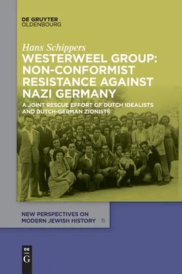 Grupo Westerweel: Resistencia inconformista contra la Alemania nazi - Westerweel Group: Non-Conformist Resistance Against Nazi Germany