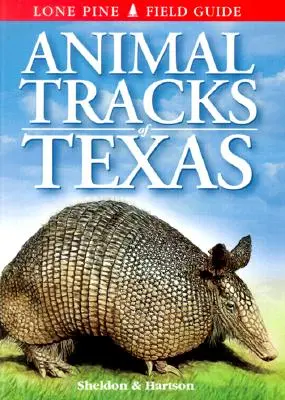 Huellas de Animales de Texas - Animal Tracks of Texas