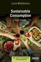 Consumo sostenible - Cuestiones clave (Middlemiss Lucie (Universidad de Leeds, Reino Unido)) - Sustainable Consumption - Key Issues (Middlemiss Lucie (University of Leeds UK))