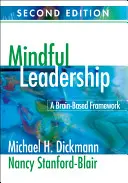 Liderazgo consciente: Un marco basado en el cerebro - Mindful Leadership: A Brain-Based Framework