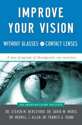 Mejore su visión sin gafas ni lentillas - Improve Your Vision Without Glasses or Contact Lenses