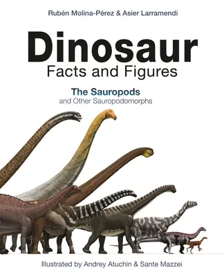 Dinosaur Facts and Figures: Los saurópodos y otros sauropodomorfos - Dinosaur Facts and Figures: The Sauropods and Other Sauropodomorphs