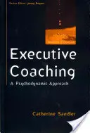 Coaching ejecutivo: Un enfoque psicodinámico - Executive Coaching: A Psychodynamic Approach