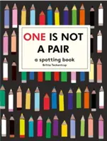 Uno no es un par - Un libro de manchas - One is Not a Pair - A spotting book